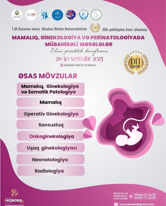 MAMALIQ, GİNEKOLOGİYA VƏ PERİNATOLOGİYADA MÜBAHİSƏLİ MƏSƏLƏLƏR - ELMI PRAKTIK KONFRANS